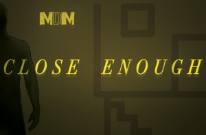 Close Enough (2018)